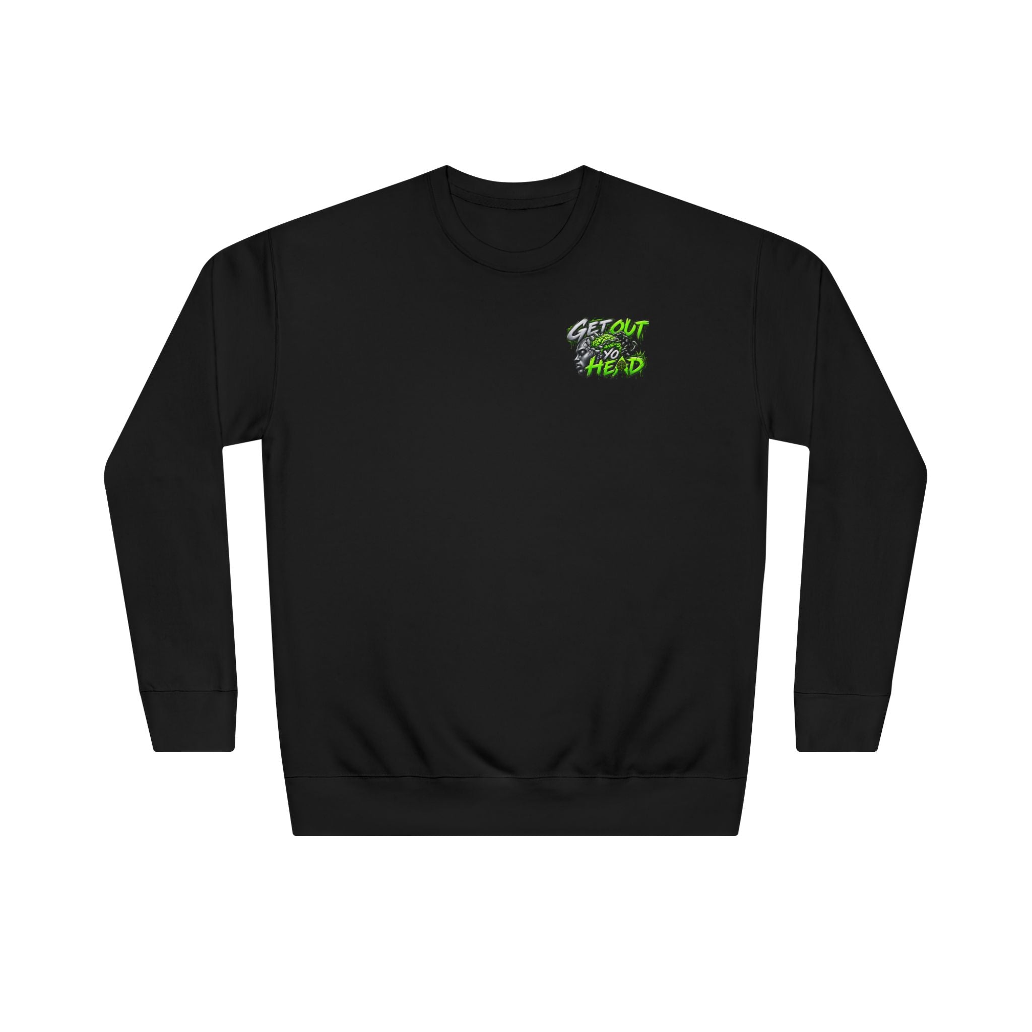 Get Out Yo Head Crewneck Sweatshirt