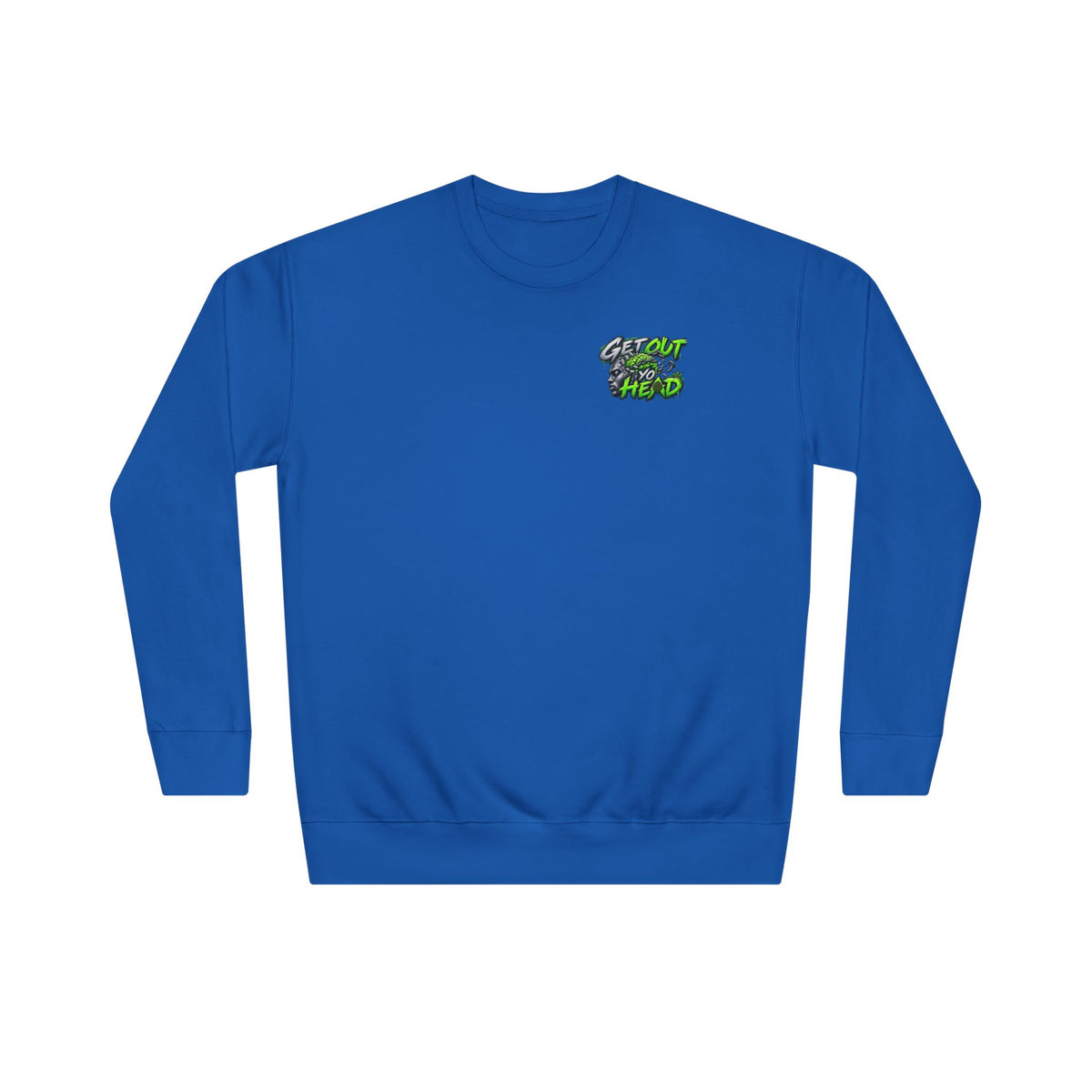 Get Out Yo Head Crewneck Sweatshirt