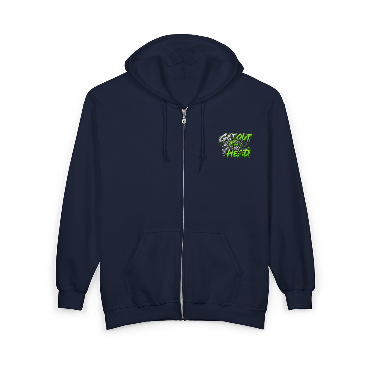 Get Out Yo Head Zip Hoodie