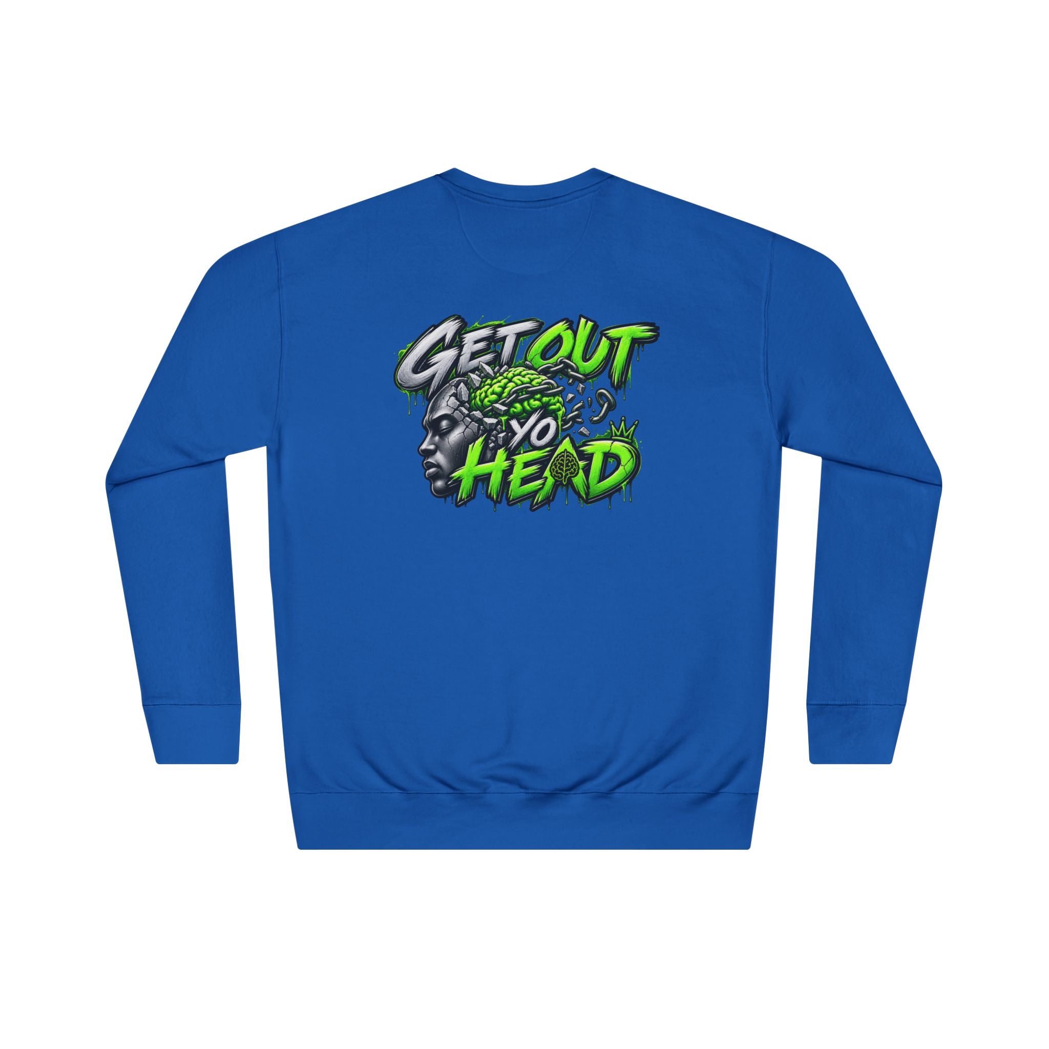 Get Out Yo Head Crewneck Sweatshirt