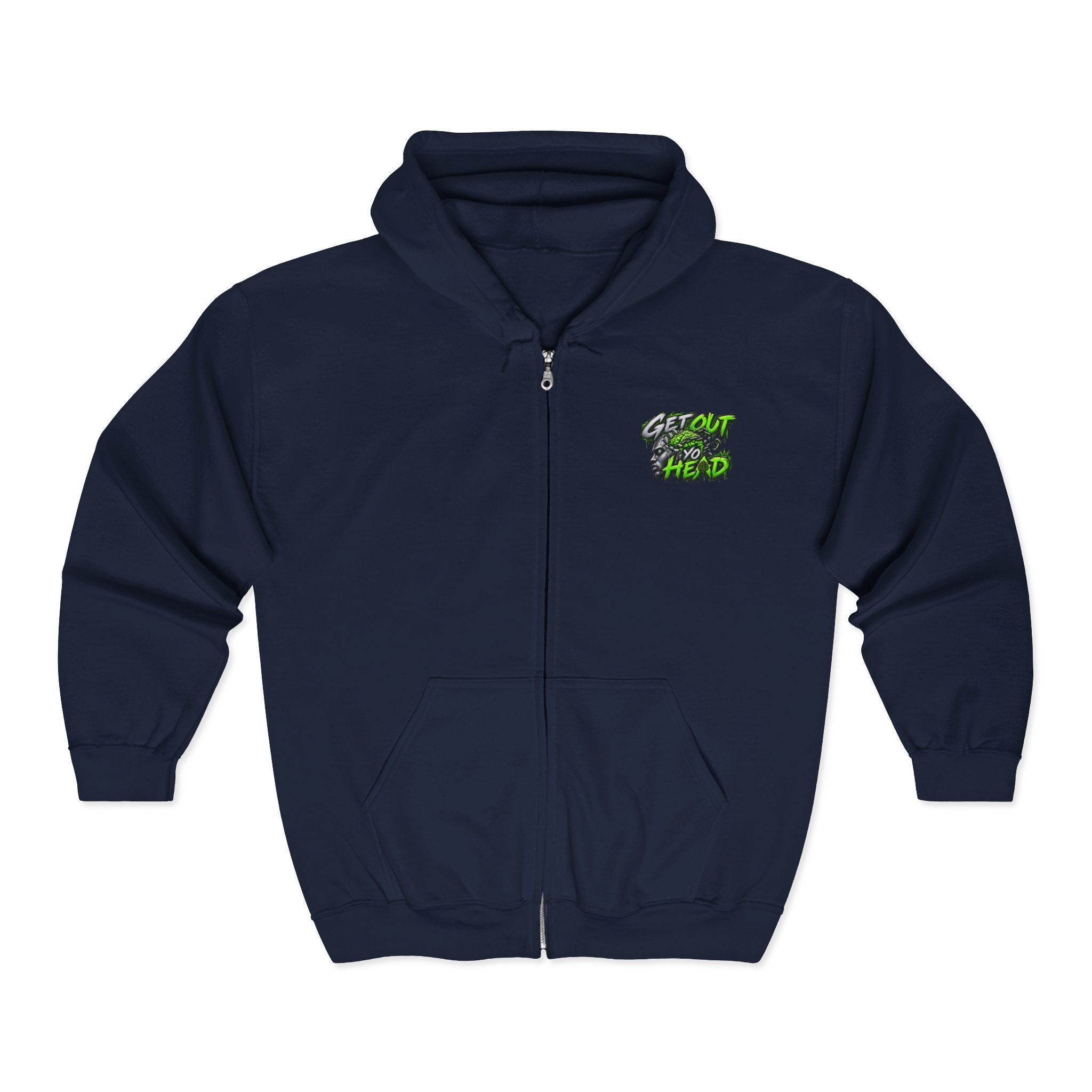 Get Out Yo Head Zip Hoodie