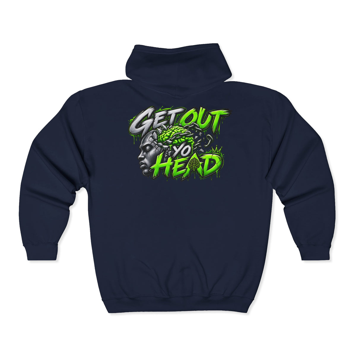 Get Out Yo Head Zip Hoodie
