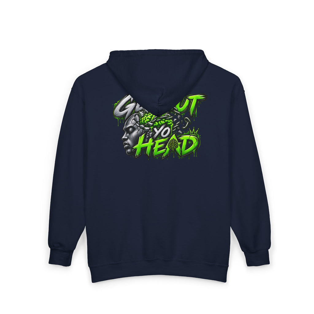 Get Out Yo Head Zip Hoodie