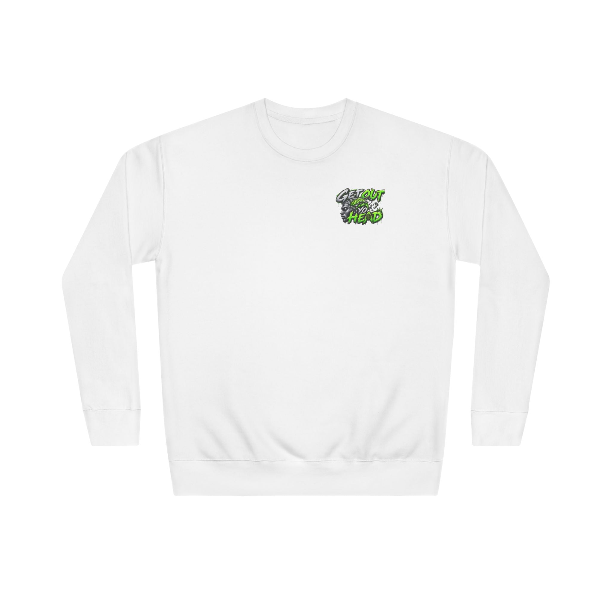 Get Out Yo Head Crewneck Sweatshirt