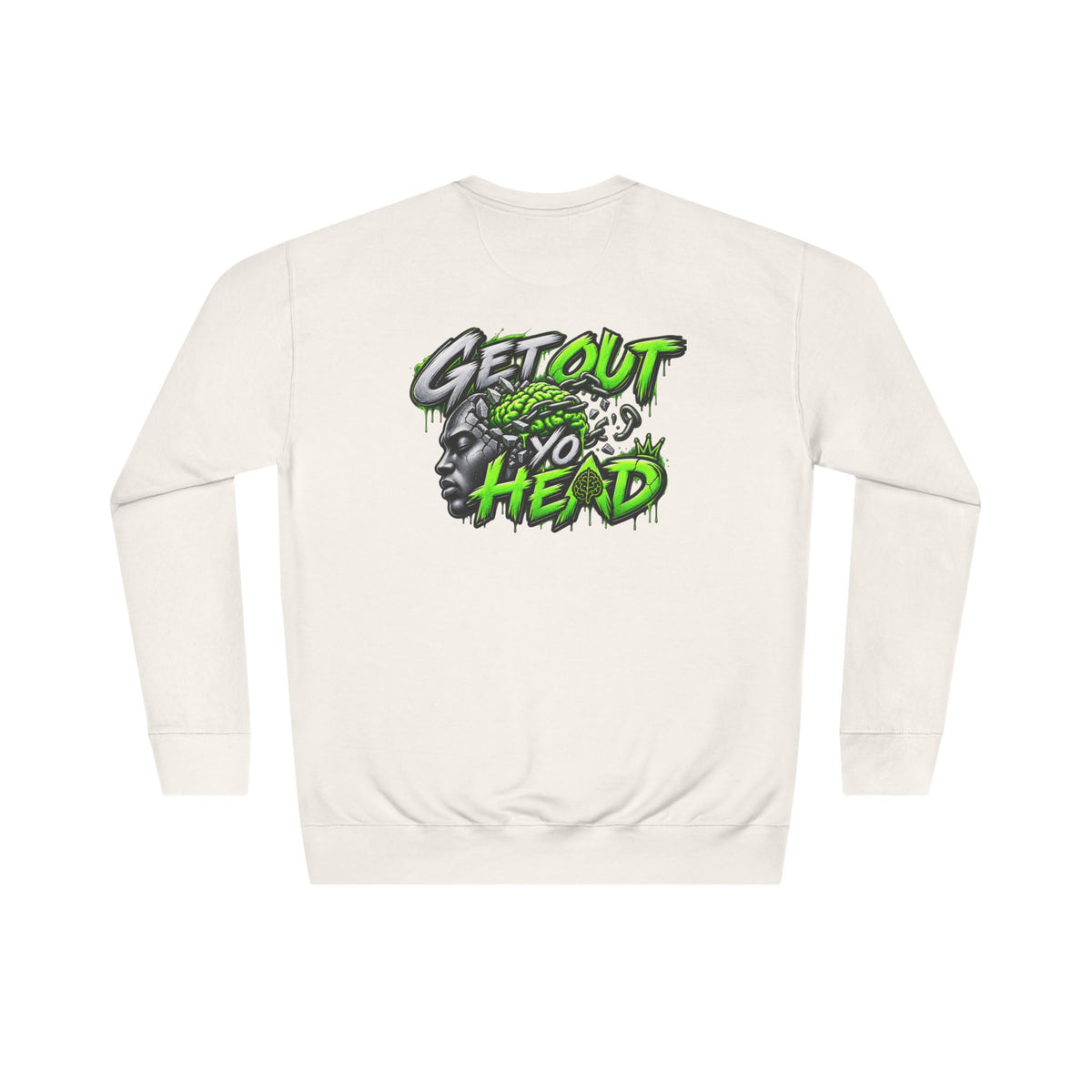 Get Out Yo Head Crewneck Sweatshirt