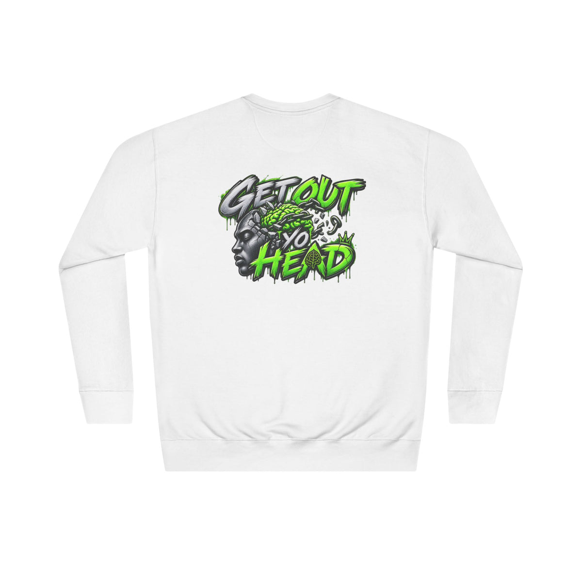 Get Out Yo Head Crewneck Sweatshirt