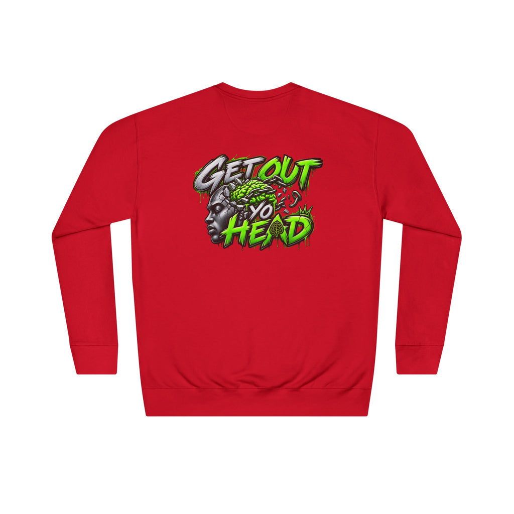 Get Out Yo Head Crewneck Sweatshirt