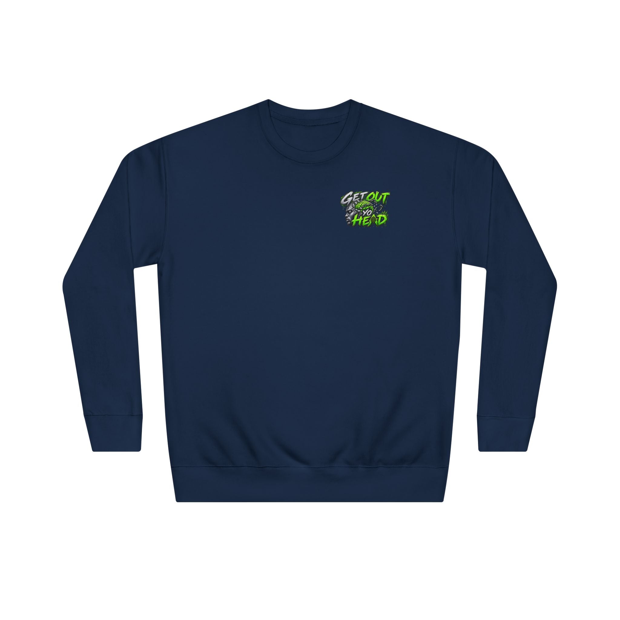 Get Out Yo Head Crewneck Sweatshirt