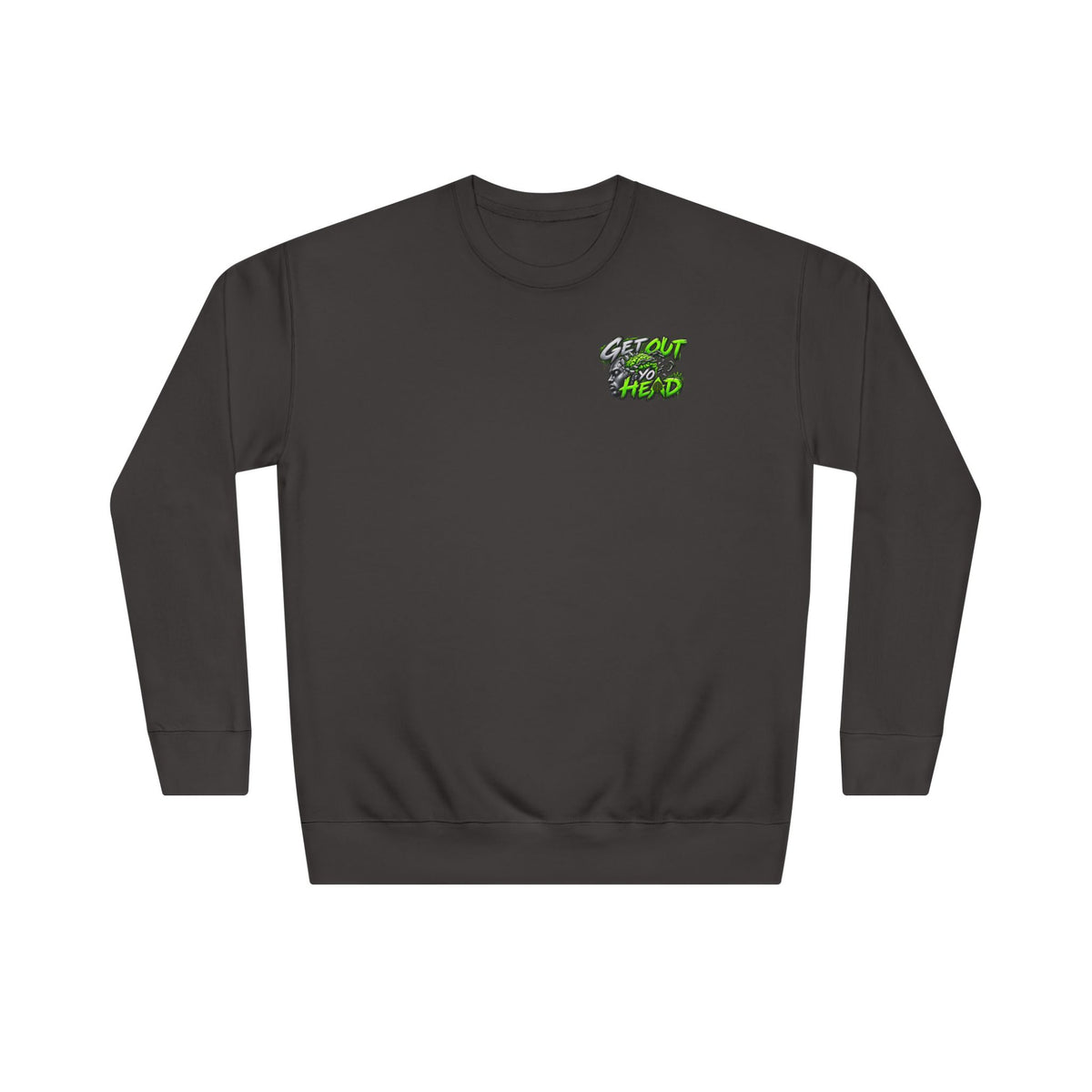 Get Out Yo Head Crewneck Sweatshirt