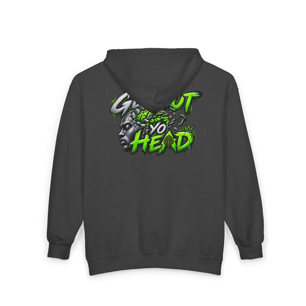 Get Out Yo Head Zip Hoodie